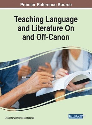 José Manuel Correoso-Rodenas - Teaching Language and Literature On and Off-Canon, Inbunden