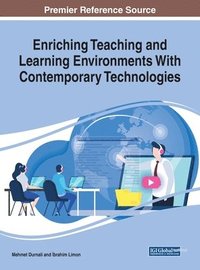 bokomslag Enriching Teaching and Learning Environments With Contemporary Technologies