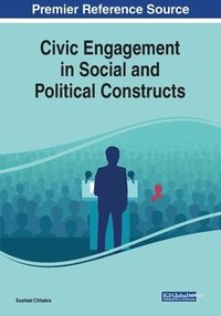 bokomslag Civic Engagement in Social and Political Constructs