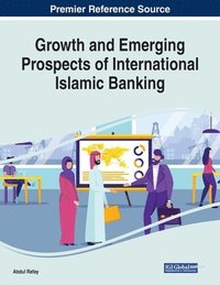 bokomslag Growth and Emerging Prospects of International Islamic Banking