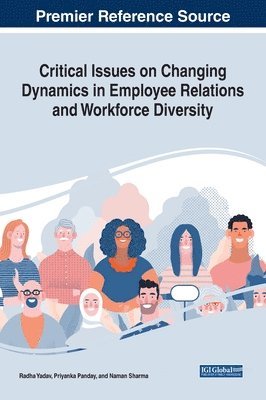 bokomslag Critical Issues on Changing Dynamics in Employee Relations and Workforce Diversity