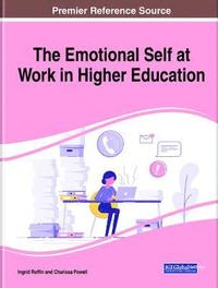 bokomslag The Emotional Self at Work in Higher Education