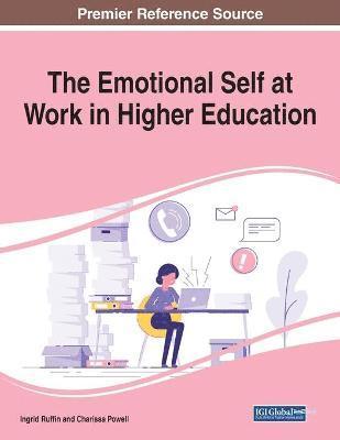 bokomslag The Emotional Self at Work in Higher Education