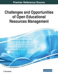 bokomslag Challenges and Opportunities of Open Educational Resources Management
