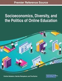 bokomslag Socioeconomics, Diversity, and the Politics of Online Education