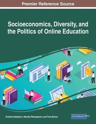 Socioeconomics, Diversity, and the Politics of Online Education 1