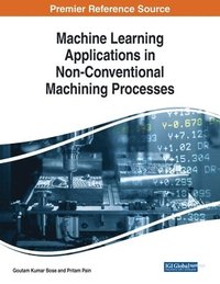bokomslag Machine Learning Applications in Non-Conventional Machining Processes