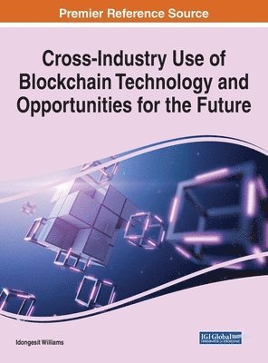 bokomslag Cross-Industry Use of Blockchain Technology and Opportunities for the Future