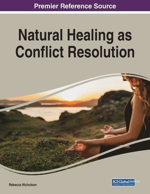 bokomslag Natural Healing as Conflict Resolution, 1 volume