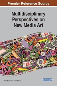 bokomslag Multidisciplinary Perspectives on New Media Art