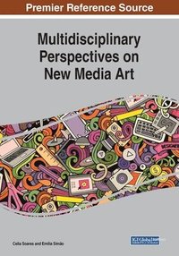 bokomslag Multidisciplinary Perspectives on New Media Art
