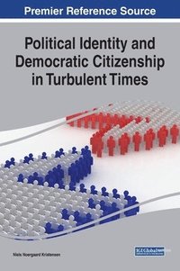 bokomslag Political Identity and Democratic Citizenship in Turbulent Times