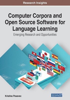 bokomslag Computer Corpora and Open Source Software for Language Learning: Emerging Research and Opportunities