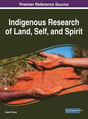 bokomslag Indigenous Research of Land, Self, and Spirit