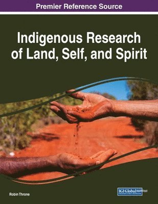 bokomslag Indigenous Research of Land, Self, and Spirit