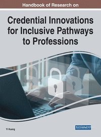 bokomslag Handbook of Research on Credential Innovations for Inclusive Pathways to Professions