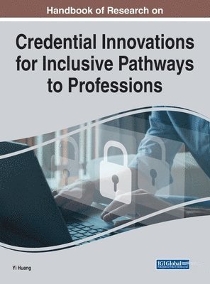 bokomslag Handbook of Research on Credential Innovations for Inclusive Pathways to Professions