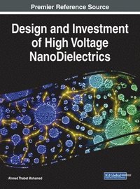 bokomslag Design and Investment of High Voltage NanoDielectrics