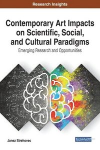 bokomslag Contemporary Art Impacts on Scientific, Social, and Cultural Paradigms