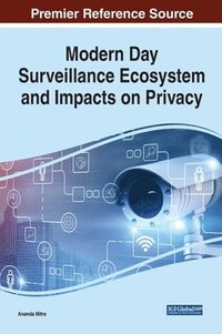 bokomslag Modern Day Surveillance Ecosystem and Impacts on Privacy