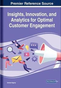 bokomslag Insights, Innovation, and Analytics for Optimal Customer Engagement