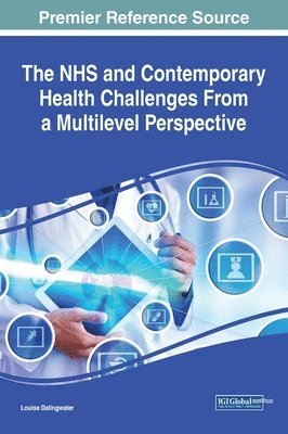 Louise Dalingwater - NHS and Contemporary Health Challenges From a Multilevel Perspective, Inbunden