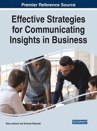 bokomslag Effective Strategies for Communicating Insights in Business