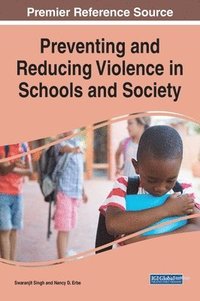 bokomslag Preventing and Reducing Violence in Schools and Society