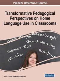 bokomslag Transformative Pedagogical Perspectives on Home Language Use in Classrooms