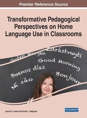 Transformative Pedagogical Perspectives on Home Language Use in Classrooms 1