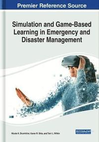 bokomslag Simulation and Game-Based Learning in Emergency and Disaster Management