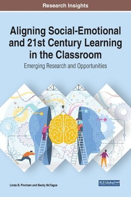 Aligning Social-Emotional and 21st Century Learning in the Classroom 1