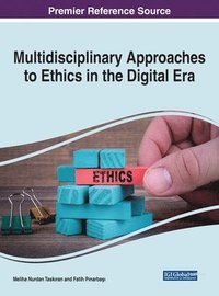 bokomslag Multidisciplinary Approaches to Ethics in the Digital Era