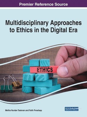 Multidisciplinary Approaches to Ethics in the Digital Era 1