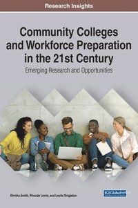 bokomslag Community Colleges and Workforce Preparation in the 21st Century: Emerging Research and Opportunities