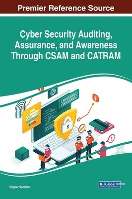 Cyber Security Auditing, Assurance, and Awareness Through CSAM and CATRAM 1
