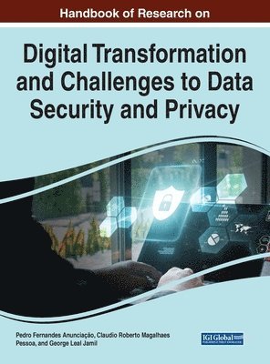 bokomslag Handbook of Research on Digital Transformation and Challenges to Data Security and Privacy