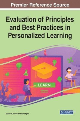 Susan R. Tenon, Pam Epler - Evaluation of Principles and Best Practices in Personalized Learning, Inbunden
