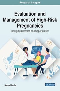 bokomslag Evaluation and Management of High-Risk Pregnancies: Emerging Research and Opportunities