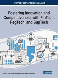 bokomslag Fostering Innovation and Competitiveness With FinTech, RegTech, and SupTech