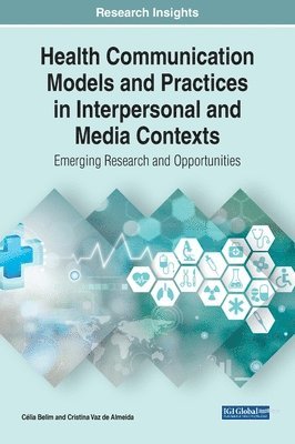 Célia Belim, Cristina Vaz de Almeida - Health Communication Models and Practices in Interpersonal and Media Contexts, Inbunden