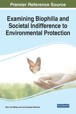 bokomslag Examining Biophilia and Societal Indifference to Environmental Protection