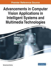 bokomslag Advancements in Computer Vision Applications in Intelligent Systems and Multimedia Technologies