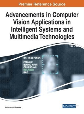 bokomslag Advancements in Computer Vision Applications in Intelligent Systems and Multimedia Technologies