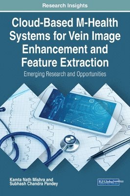 Cloud-Based M-Health Systems for Vein Image Enhancement and Feature Extraction