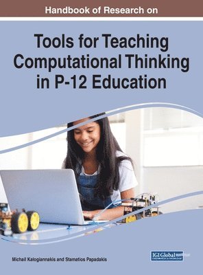 Michail Kalogiannakis, Stamatios Papadakis - Handbook of Research on Tools for Teaching Computational Thinking in P-12 Education, Inbunden