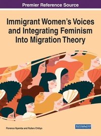 bokomslag Immigrant Women's Voices and Integrating Feminism Into Migration Theory