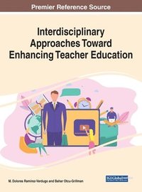 bokomslag Interdisciplinary Approaches Toward Enhancing Teacher Education