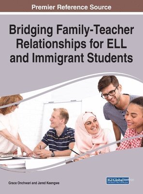 Bridging Family-Teacher Relationships for ELL and Immigrant Students 1