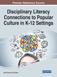 bokomslag Disciplinary Literacy Connections to Popular Culture in K-12 Settings
